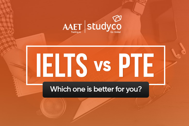 IELTS VS PTE. Which one is better for you?